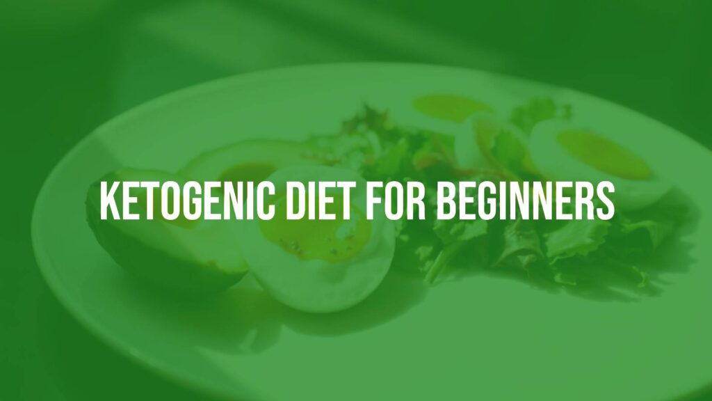 Ketogenic Diet for Beginners
