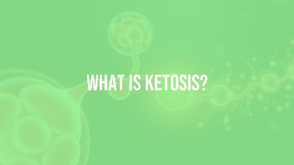 What Is Ketosis?