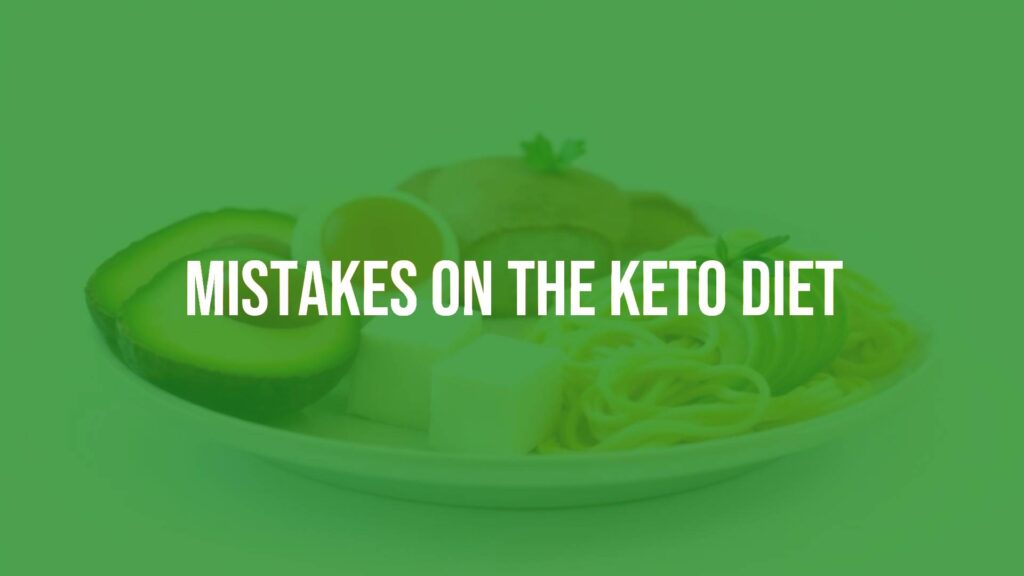 Mistakes on the Keto Diet