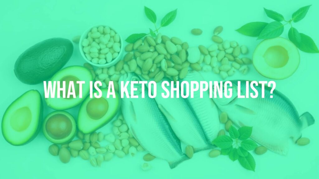 What Is a Keto Shopping List?